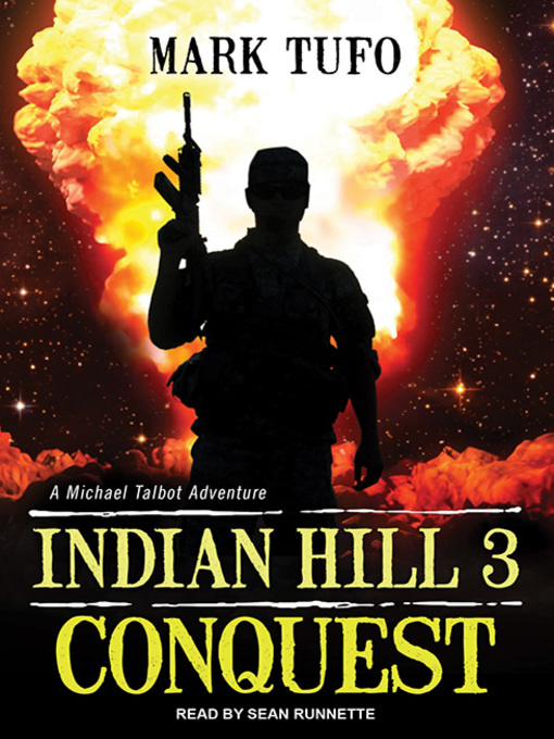 Title details for Indian Hill 3--Conquest by Mark Tufo - Available